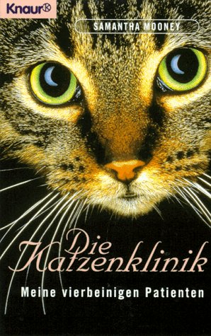 Die Katzenklinik: Meine vierbeinigen Patienten (Knaur Taschenbücher. Romane, Erzählungen) Memories