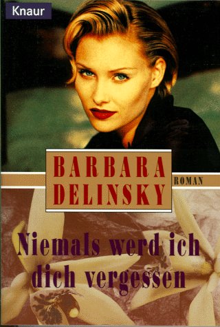 Niemals werd ich dich vergessen (Knaur Taschenbücher. Romane, Erzählungen) Books