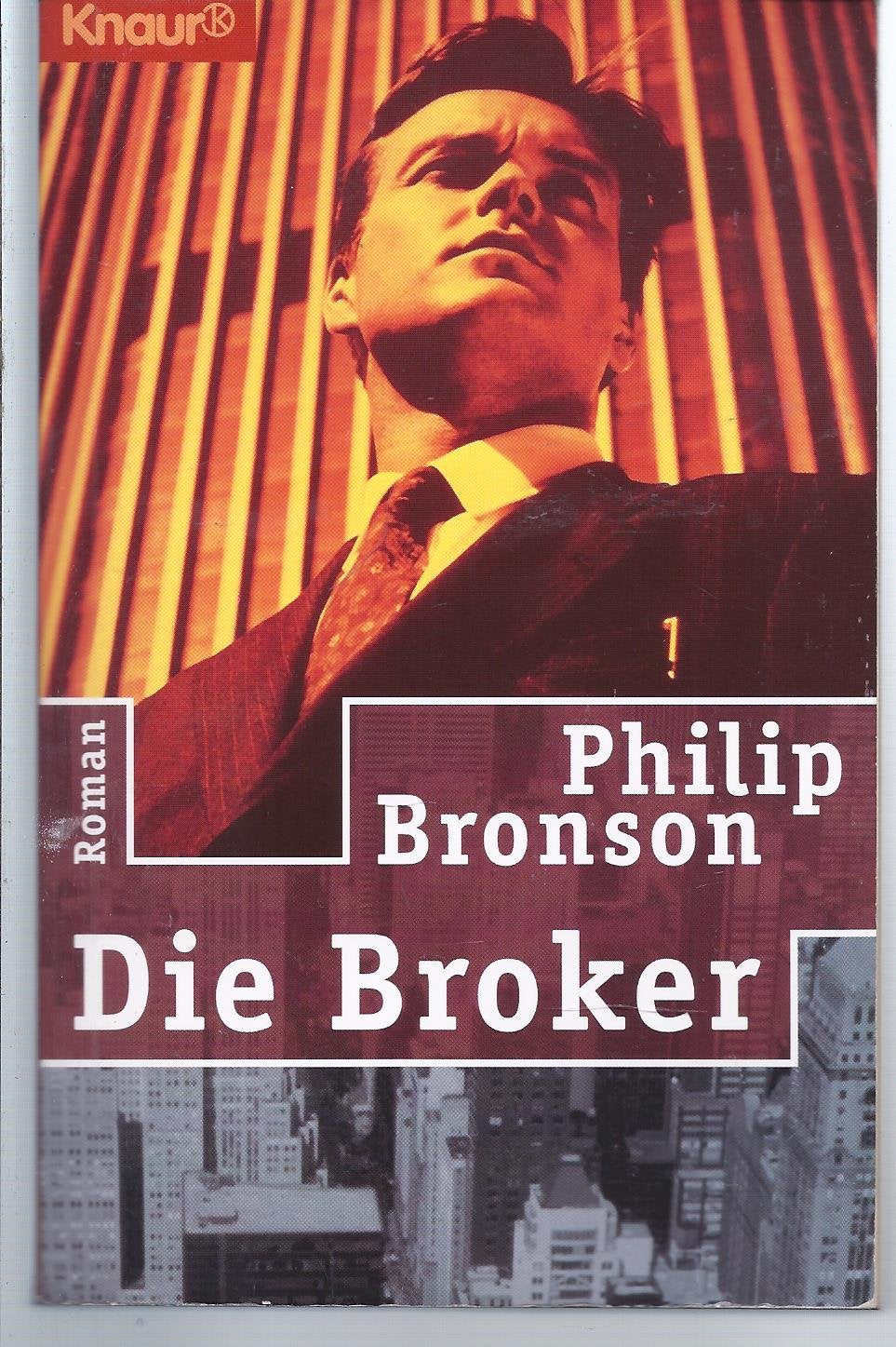 Die Broker (Knaur Taschenbücher. Romane, Erzählungen) Books