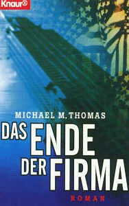 Das Ende der Firma (Knaur Taschenbücher. Romane, Erzählungen) Crime & Thrillers