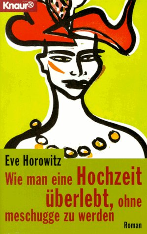 Wie man eine Hochzeit überlebt, ohne meschugge zu werden (Knaur Taschenbücher. Frauenbücher) Books