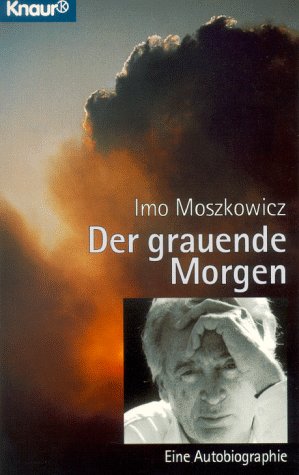 Der grauende Morgen: Eine Biographie (Knaur Taschenbücher. Biographien) Memories