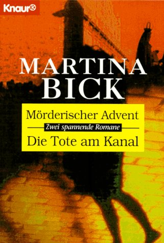 Mörderischer Advent /Die Tote am Kanal (Knaur Taschenbücher. Romane, Erzählungen) Crime & Thrillers