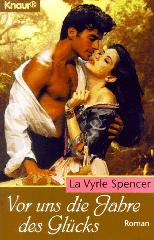 Vor uns die Jahre des Glücks (Knaur Taschenbücher. Romane, Erzählungen) Books