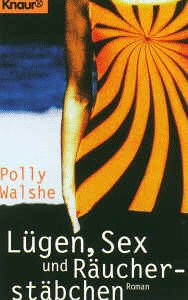 Lügen, Sex und Räucherstäbchen (Knaur Taschenbücher. Romane, Erzählungen) Books