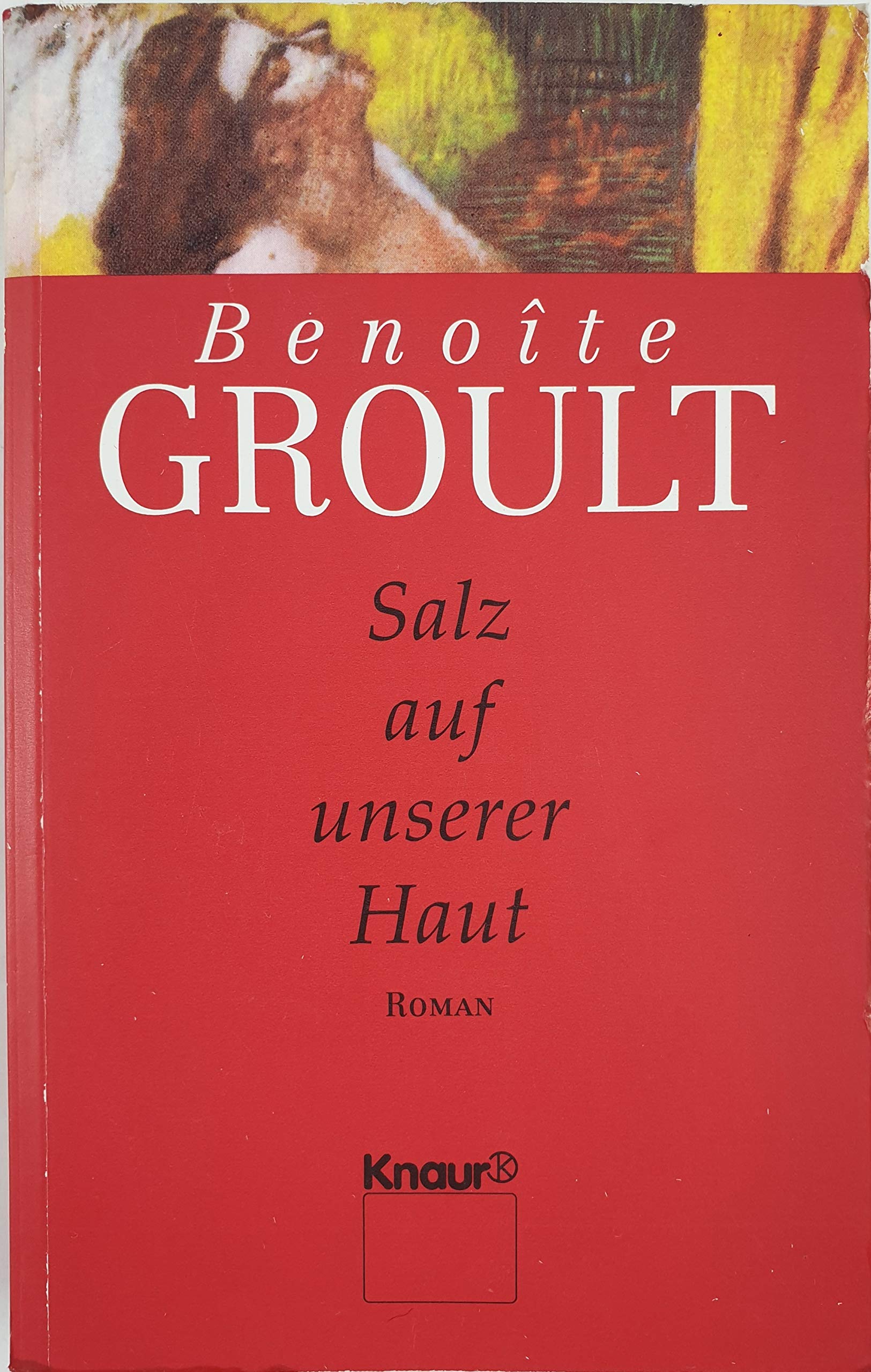 Salz auf unserer Haut: Geschenkausstattung (Knaur Taschenbücher. Romane, Erzählungen) Classics