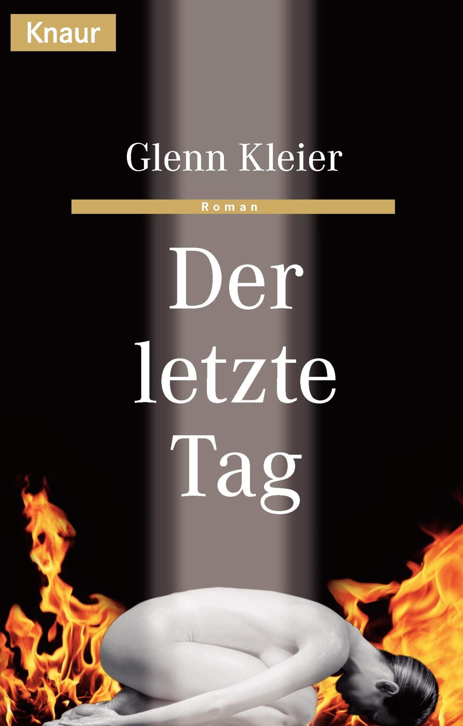 Der letzte Tag (Knaur Taschenbücher. Romane, Erzählungen) Books