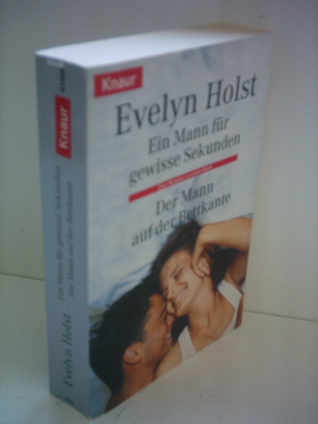 Der Mann auf der Bettkante /Ein Mann für gewisse Sekunden: Zwei Romane in einem Band Contemporary literature