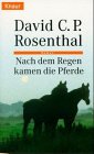 Nach dem Regen kamen die Pferde (Knaur Taschenbücher. Romane, Erzählungen) Books