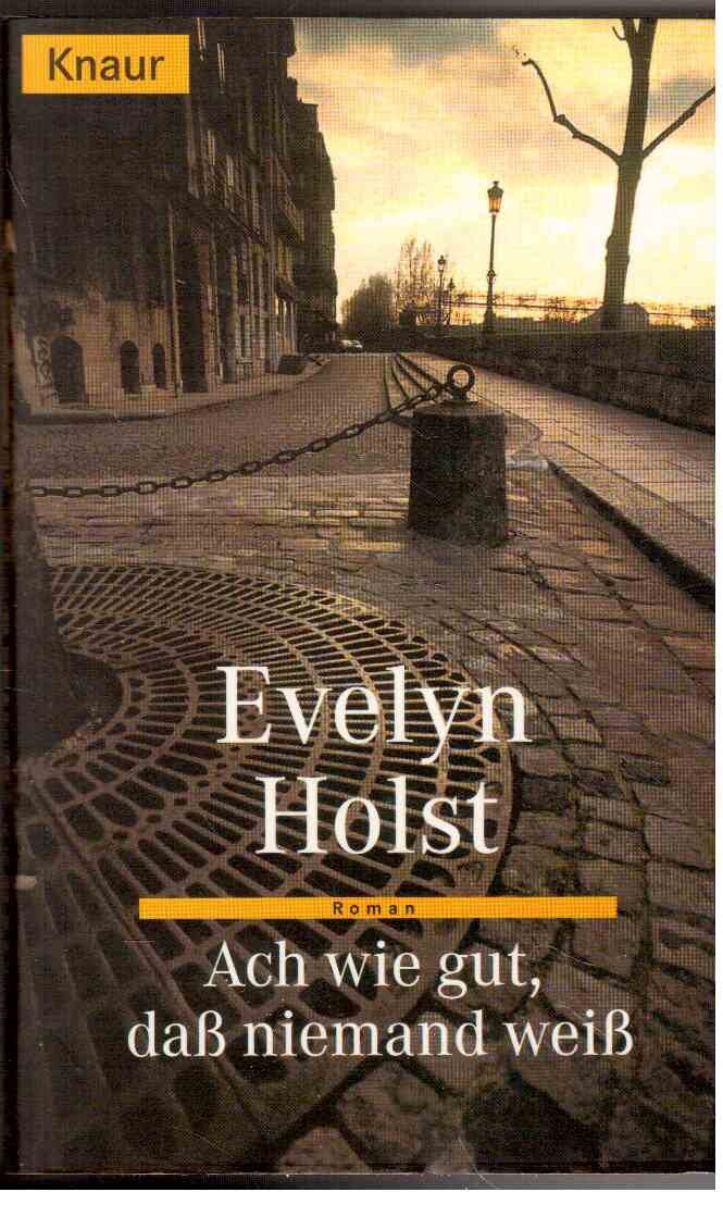 Ach wie gut, dass niemand weiss... (Knaur Taschenbücher. Frauenbücher) Crime & Thrillers
