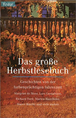 Das grosse Herbstlesebuch: Geschichten von der farbenprächtigen Jahreszeit (Knaur Taschenbücher. Romane, Erzählungen) Books