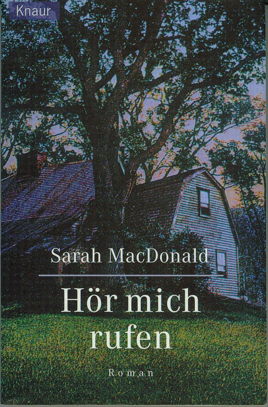 Hör mich rufen: Roman. Aus d. Engl. v. Traudl Weiser Contemporary literature