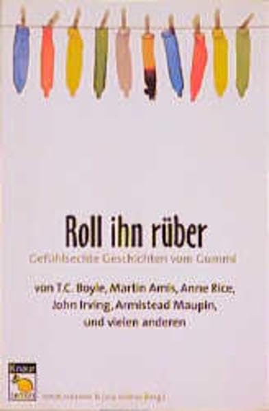 Roll ihn rüber!: Gefühlsechte Geschichten vom Gummi (Knaur Taschenbuch. Lemon) Books