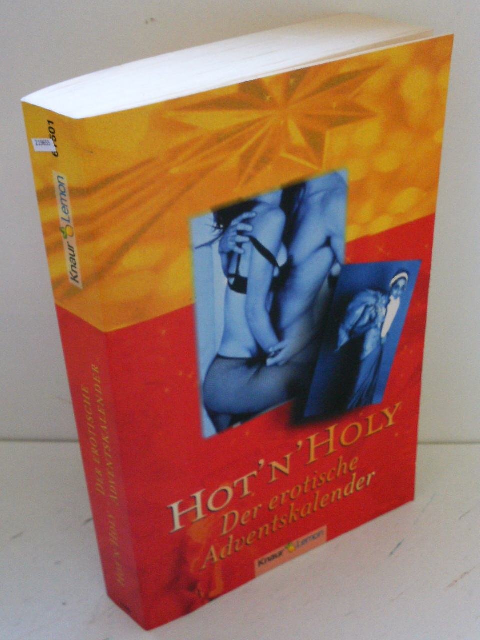 Der erotische Adventskalender. 24 Höhepunkte bis zum Fest der Liebe Eroticism