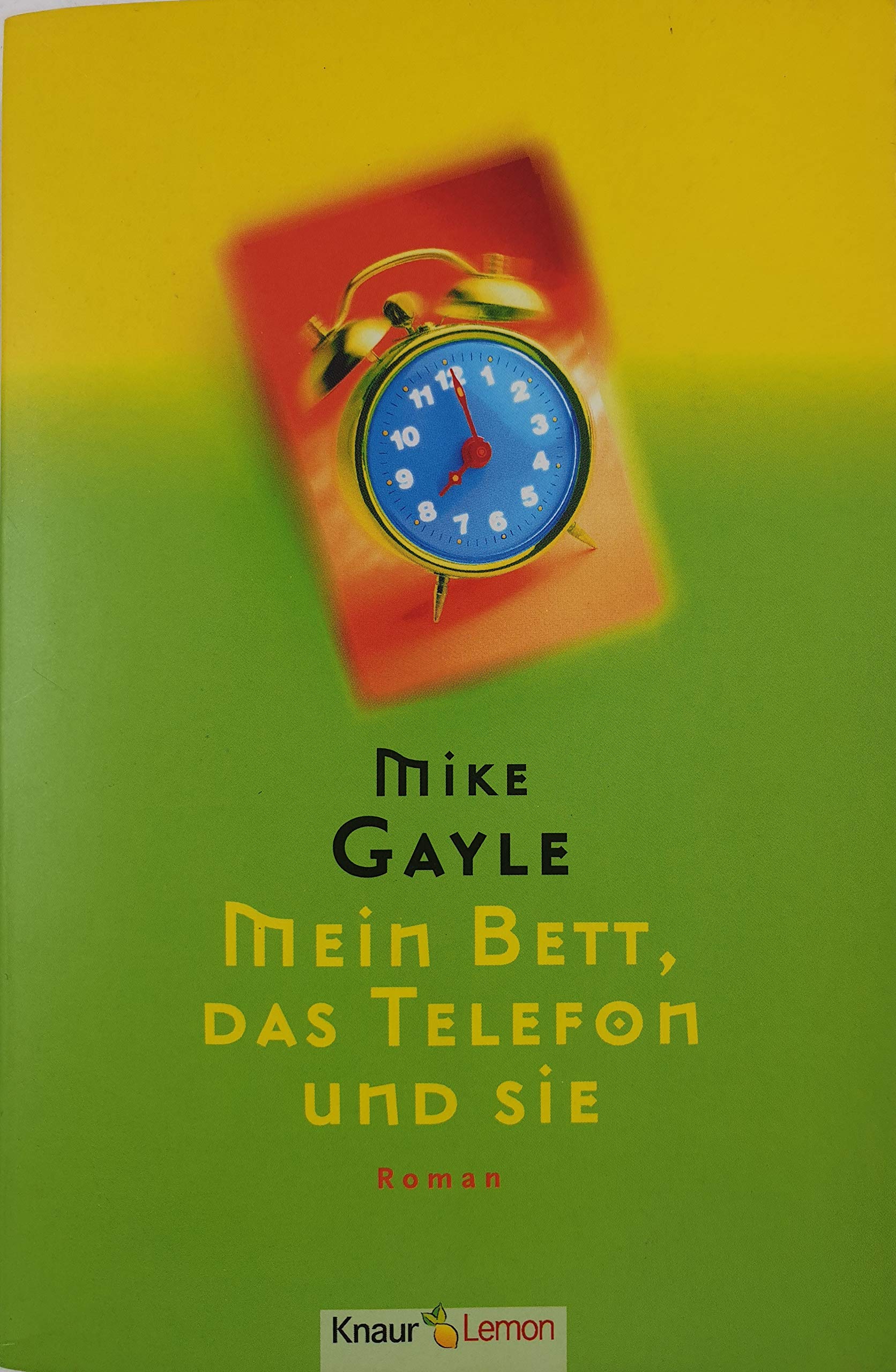 Mein Bett, das Telefon und sie (Knaur Taschenbuch. Lemon) Crime & Thrillers