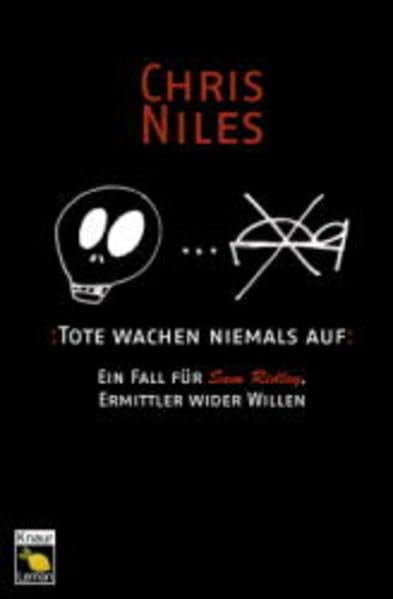 Tote wachen niemals auf: Ein Fall für Sam Ridley, Ermittler wider Willen (Knaur Taschenbuch. Lemon) Crime & Thrillers