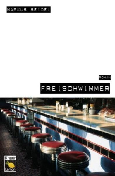 Freischwimmer (Knaur Taschenbuch. Lemon) Books
