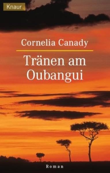 Tränen am Oubangui (Knaur Taschenbücher. Romane, Erzählungen) Fiction