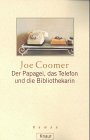 Der Papagei, das Telefon und die Bibliothekarin: Roman Contemporary literature