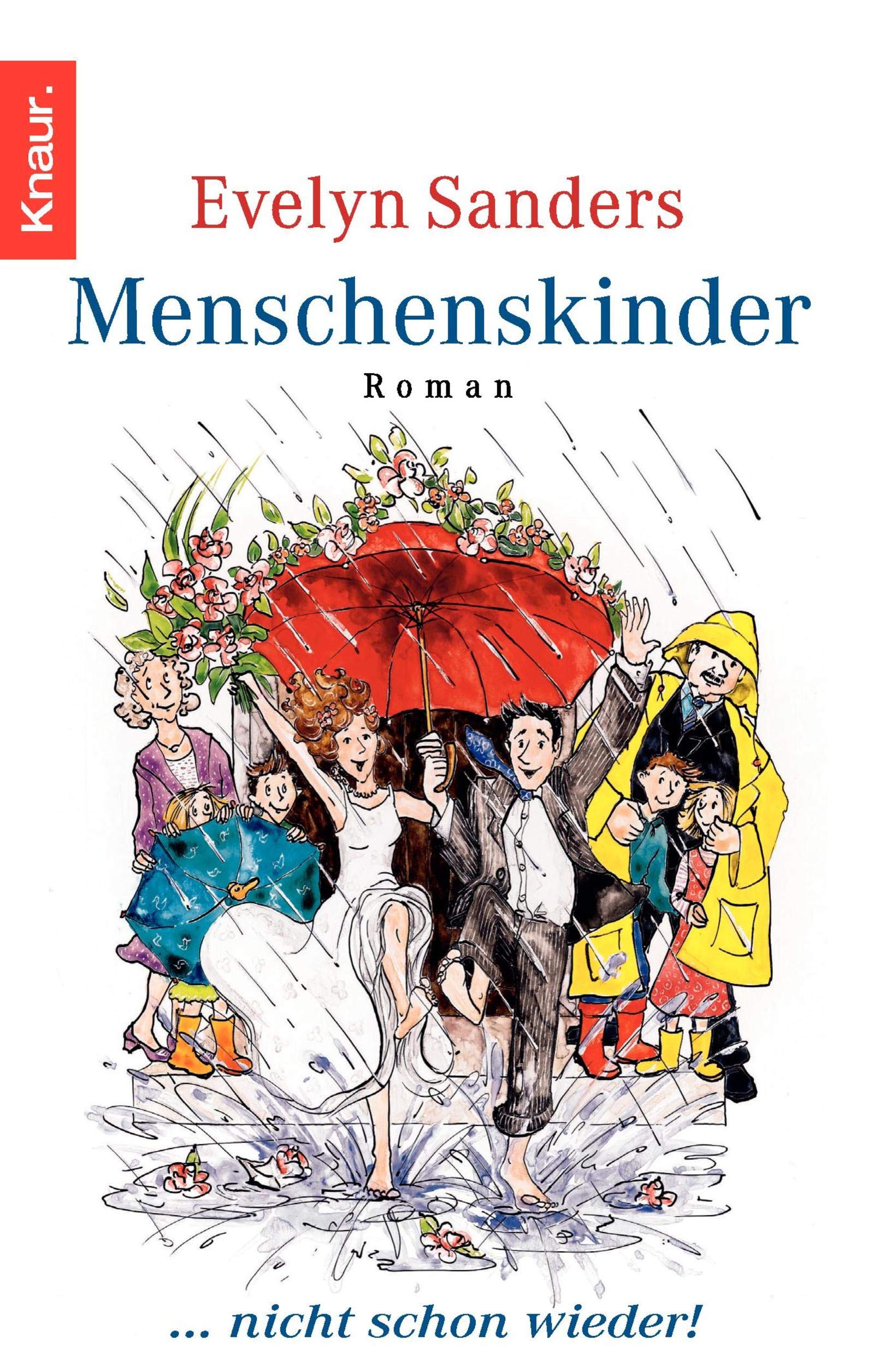 Menschenskinder ... nicht schon wieder!: . . . nicht schon wieder!. Roman Contemporary literature