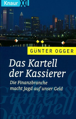 Das Kartell der Kassierer (Knaur Taschenbücher. XXL) Fiction