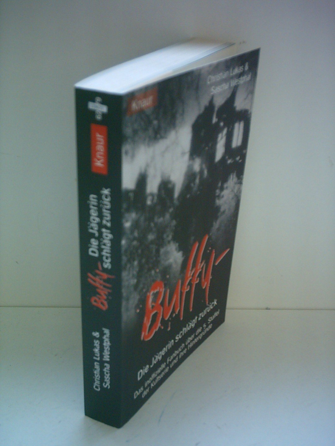 Buffy - Die Jägerin schlägt zurück: Das inoffizielle Fanbuch über die 5. Staffel der Kultserie und ihre Hintergründe Film, Art & Culture