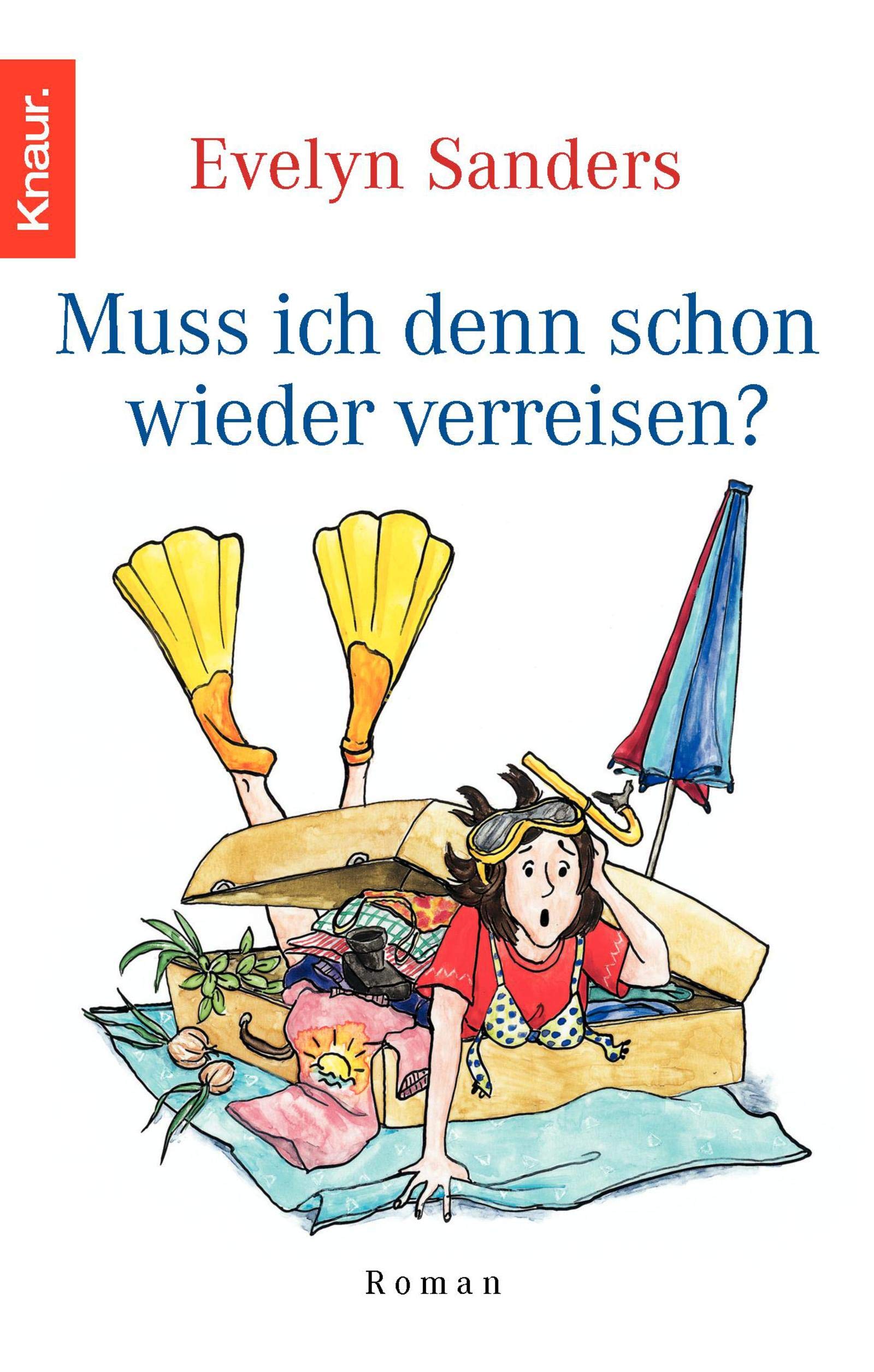 Muss ich denn schon wieder verreisen?: Roman Contemporary literature
