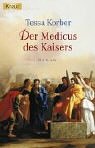 Der Medicus des Kaisers: Roman Historical Fiction