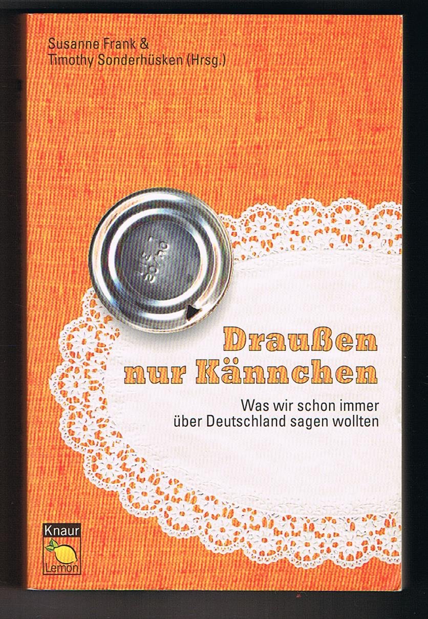 Draußen nur Kännchen: Was wir schon immer über Deutschland sagen wollten Contemporary literature