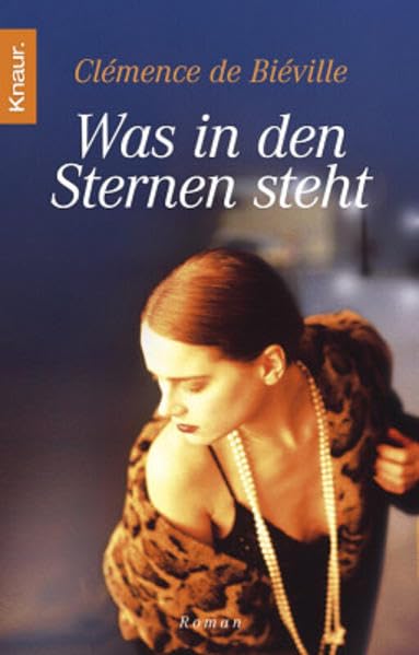Was in den Sternen steht: Roman. Deutsche Erstausgabe (Knaur Taschenbücher. Romane, Erzählungen) Books