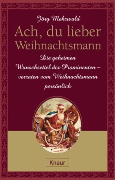 Ach, du lieber Weihnachtsmann: Die geheimen Wunschzettel der Prominenten, verraten vom Weihnachtsmann persönlich Lifestyle