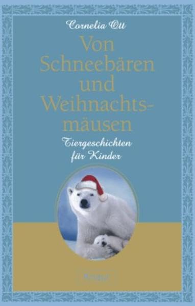 Von Schneebären...: Tiergeschichten für Kinder Novels & Short Stories