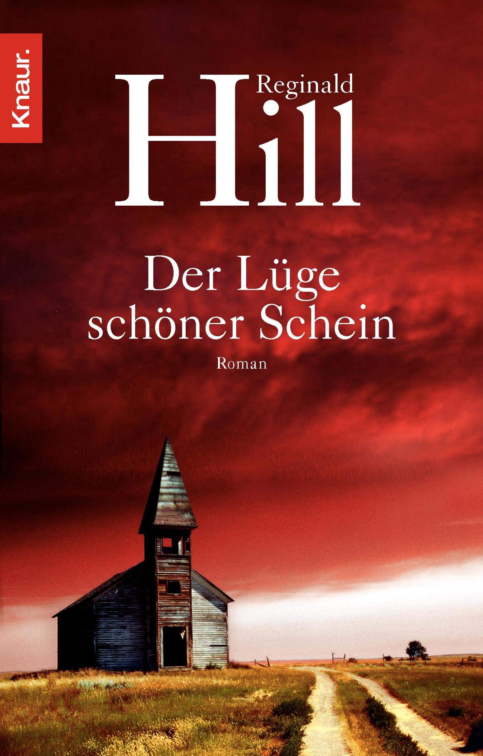 Der Lüge schöner Schein: Roman Contemporary literature