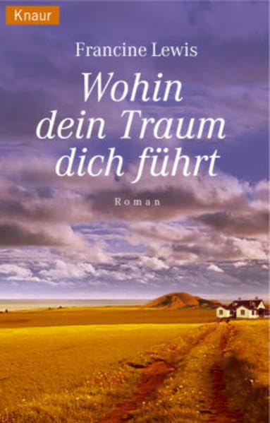 Wohin dein Traum dich führt: Roman Contemporary literature