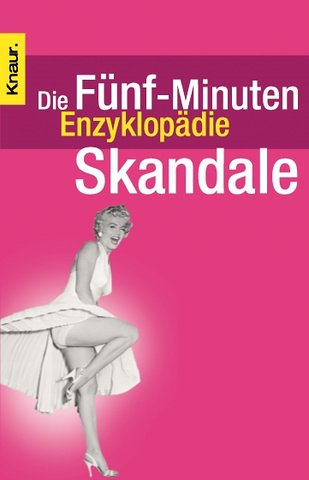 Die 5-Minuten-Enzyklopädie: Skandale Reference Books