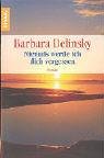 Niemals werd ich dich vergessen: Roman Contemporary literature