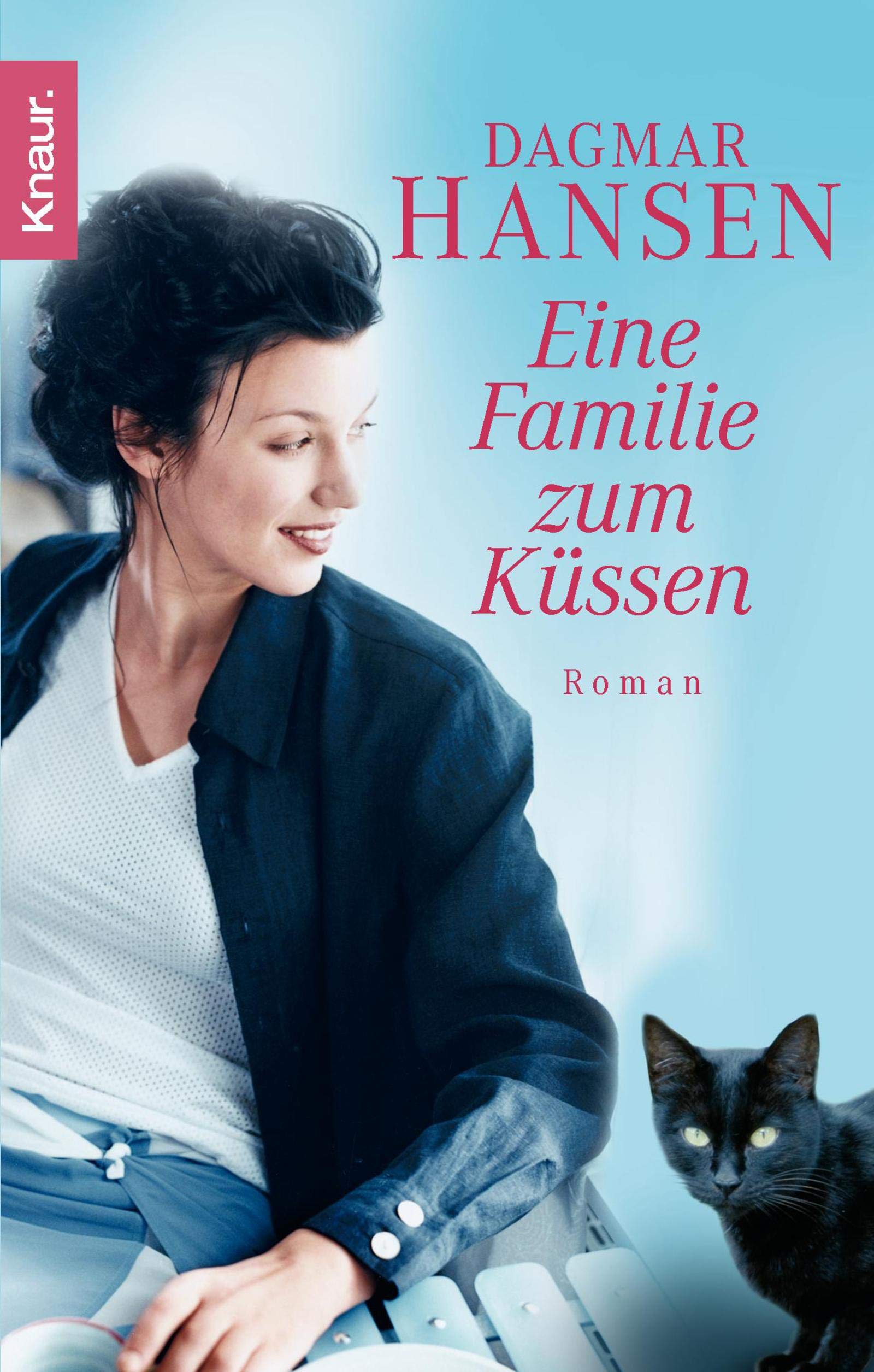 Eine Familie zum Küssen: Roman. Originalausgabe Contemporary literature