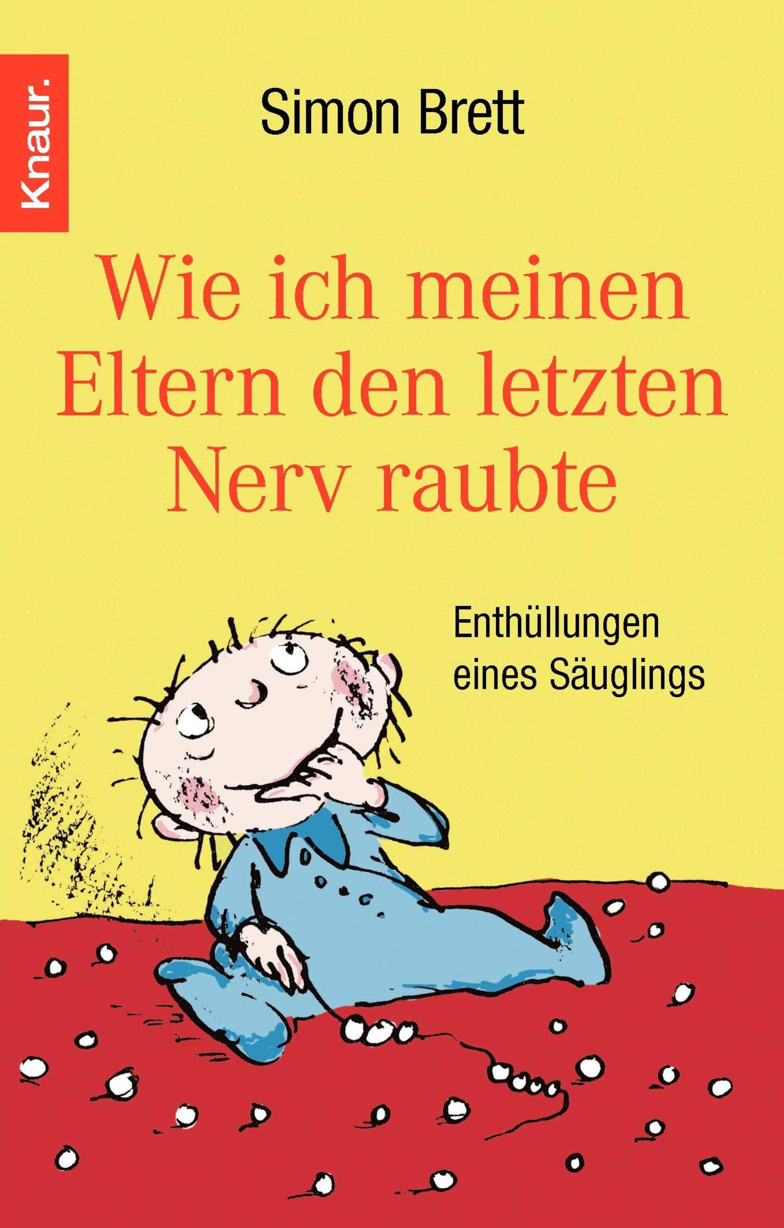 Wie ich meinen Eltern den letzten Nerv raubte: Enthüllungen eines Säuglings Parents & Children