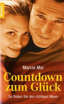 Countdown zum Glück - So finden Sie den richtigen Mann Partnership & Love