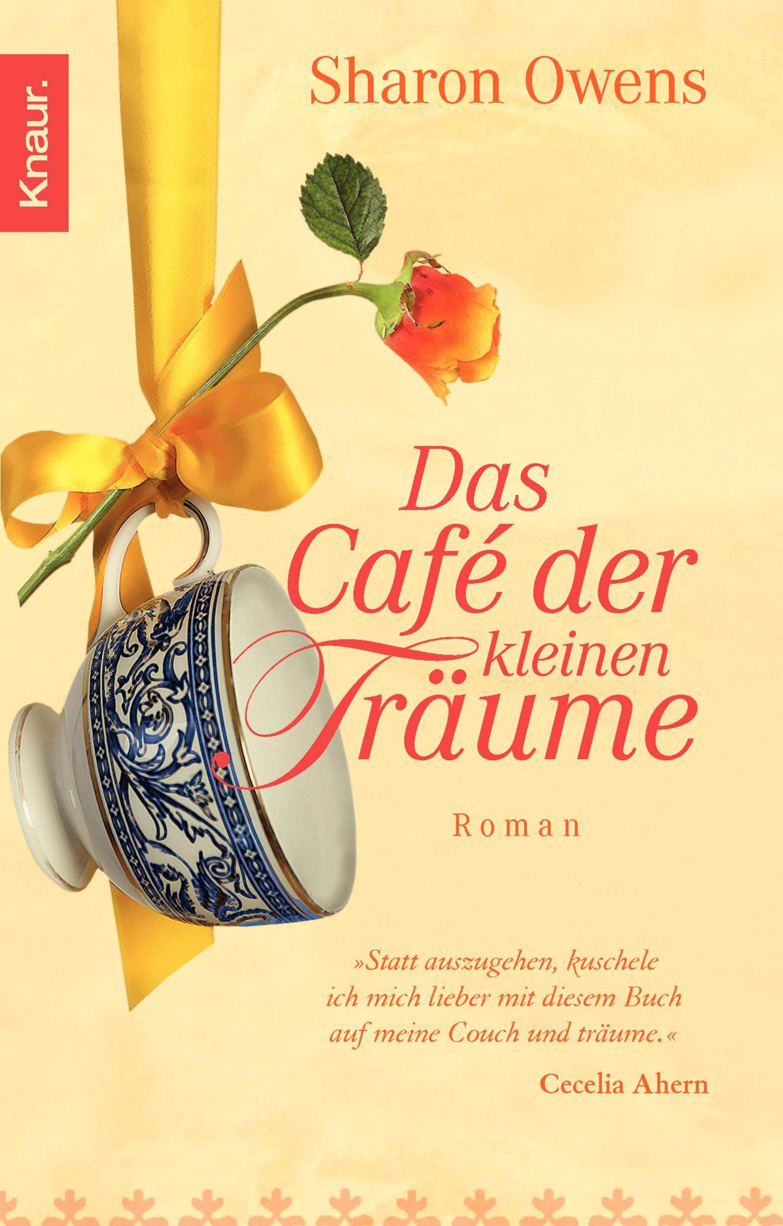 Das Café der kleinen Träume: Roman. Deutsche Erstausgabe Drama