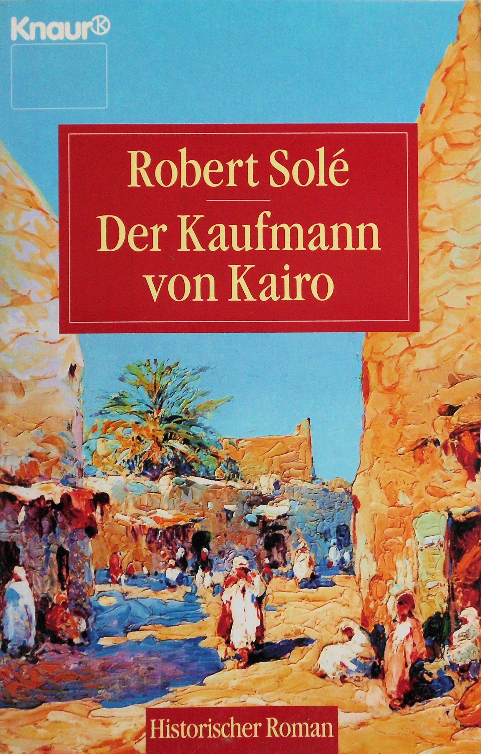 Der Kaufmann von Kairo (Knaur Taschenbücher. Historische Romane) Books