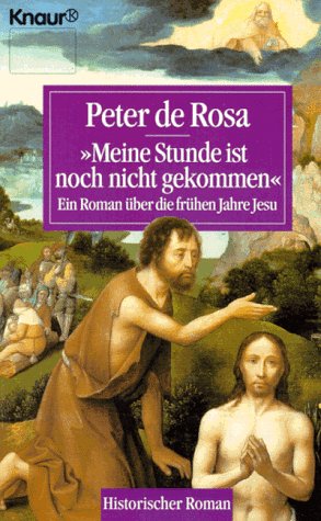 Meine Stunde ist noch nicht gekommen: Ein Roman über die frühen Jahre Jesu (Knaur Taschenbücher. Romane, Erzählungen) Books