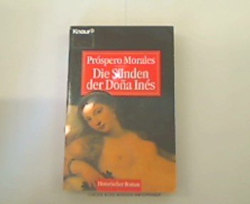 Die Sünden der Doña Inés (Knaur Taschenbücher. Historische Romane) Books