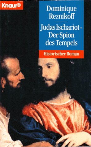 Judas Ischariot - Der Spion des Tempels (Knaur Taschenbücher. Historische Romane) Books