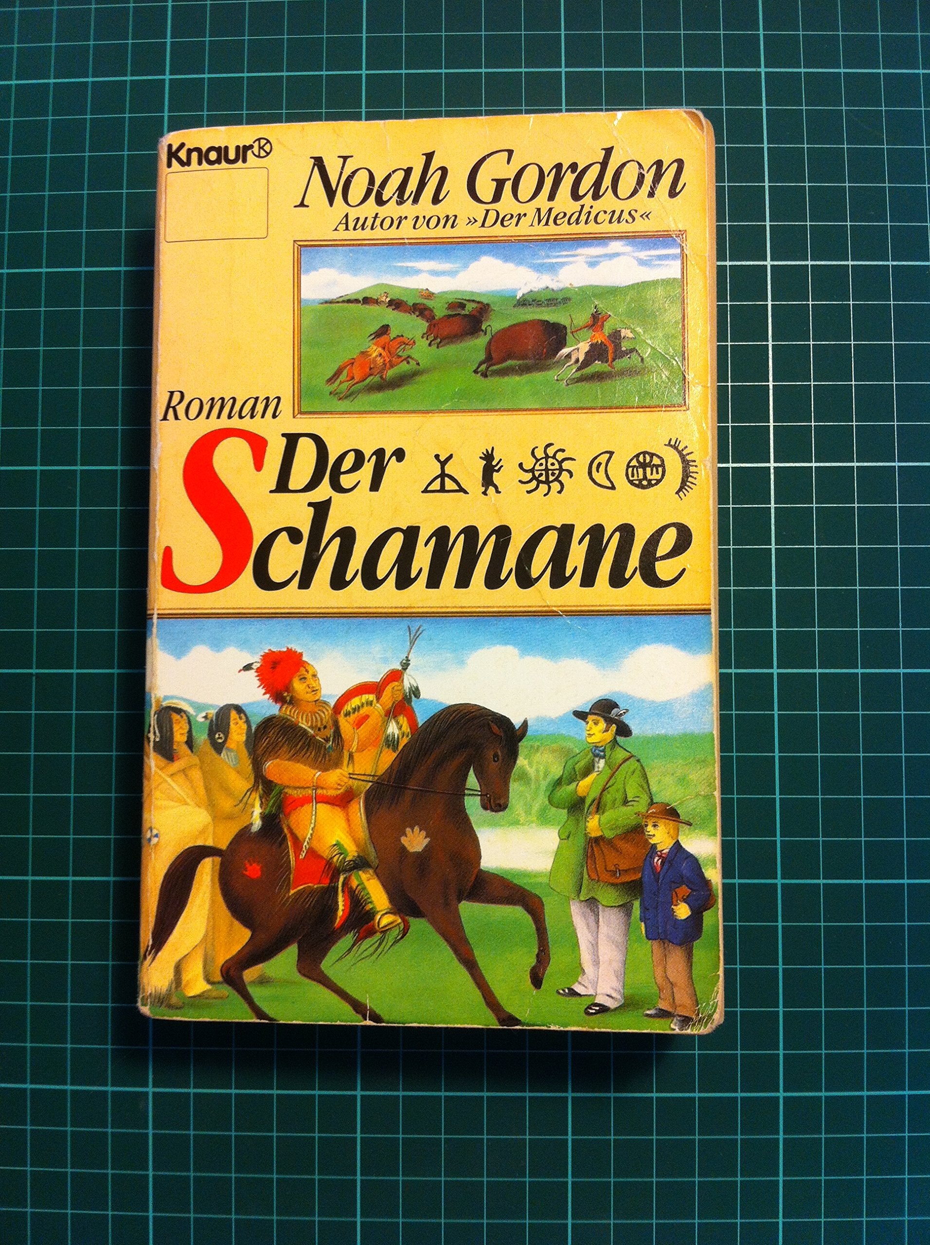 Der Schamane (Knaur Taschenbücher. Romane, Erzählungen) Contemporary literature