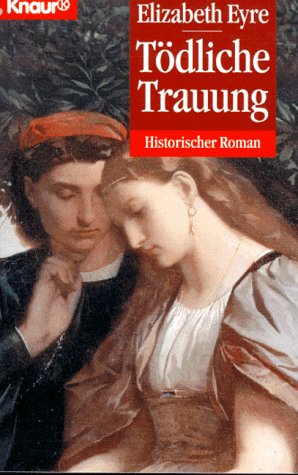 Tödliche Trauung (Knaur Taschenbücher. Historische Romane) Books