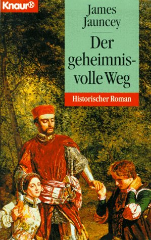 Der geheimnisvolle Weg (Knaur Taschenbücher. Historische Romane) Books