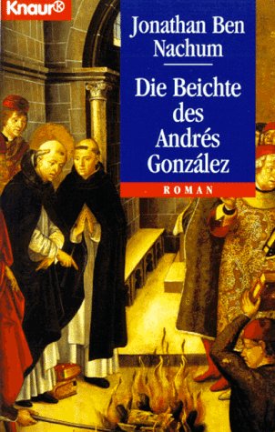 Die Beichte des Andrés Gonzáles (Knaur Taschenbücher. Romane, Erzählungen) Books