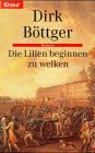 Die Lilien beginnen zu welken (Knaur Taschenbücher. Romane, Erzählungen) Books