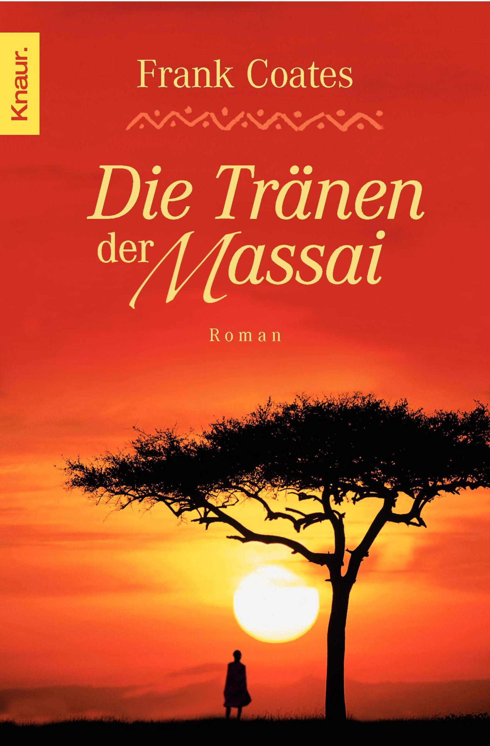 Die Tränen der Massai: Roman Contemporary literature